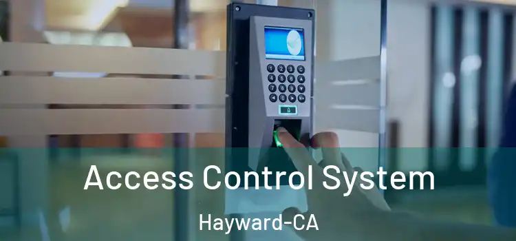  Access Control System Hayward-CA