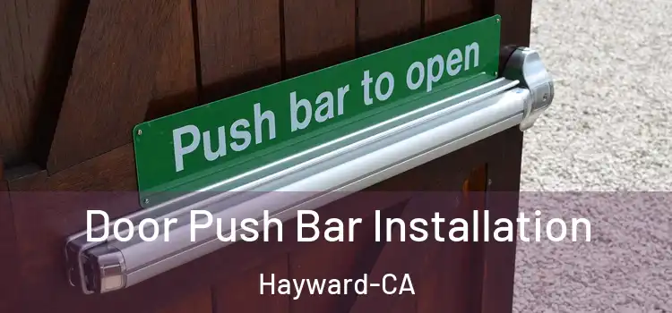 Door Push Bar Installation Hayward-CA